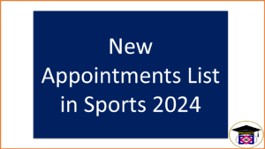 New Appointments List in Sports 2024 by Dhikratu